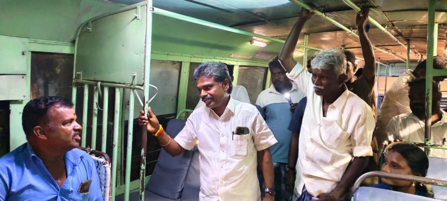 பாளை மார்க்கெட் டூ புளியம்பட்டி - மணியாச்சி வழியாக கல்லத்திக்கிணறு இயக்கப்படும் பேருந்தில் சண்முகையா எம்எல்ஏ திடிர் ஆய்வு.